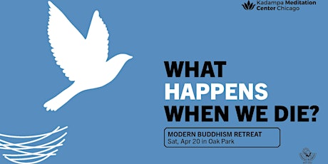 Meditation Retreat: What Happens When We Die?