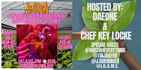 -BORA- 420 SESH & VIDEO SHOOT W/ TIFFANY TONEY, DAE ONE & CHEF KEY LOCKE