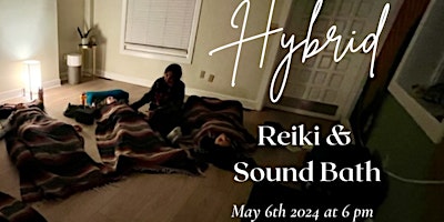 Primaire afbeelding van A Reiki & Sound Bath Immersion HYBRID