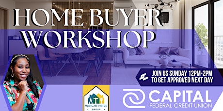Home Buyer Workshop- LOAN APPLICATION APPROVED NEXT DAY!