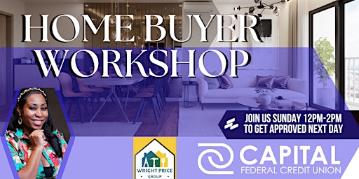 Image principale de Home Buyer Workshop- LOAN APPLICATION APPROVED NEXT DAY!