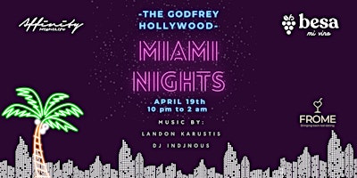 Image principale de Miami Nights in LA: Godfrey Rooftop Presented by Besa, FROME, and Affinity