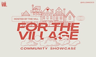 Imagem principal do evento For The Village Community Showcase