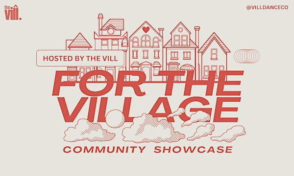 For The Village Community Showcase