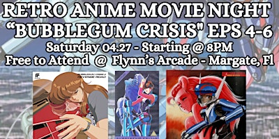 Imagem principal de Free Anime Screening Bubblegum Crisis (1987) Episodes 4-7 at Flynn's Arcade