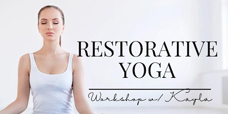 Restorative Yoga Workshop