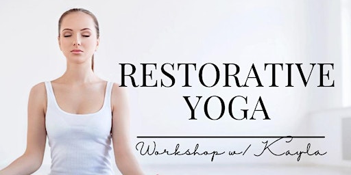Primaire afbeelding van Restorative Yoga Workshop