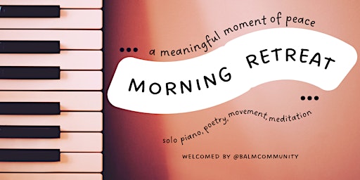 Immagine principale di Morning Retreat: music, movement, meditation 