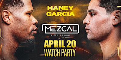 Imagen principal de Haney vs Garcia - Mezcal Riverside