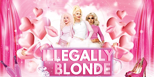 Imagem principal do evento Illegally Blonde the Drag Show Narrabri