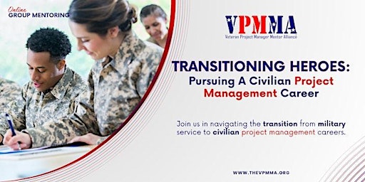 Imagem principal de Transitioning Heroes: Pursuing A Civilian Project Management Career