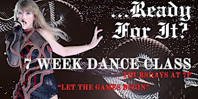 Image principale de READY FOR IT? 7 Week Dance Class to Taylor Swift's Hit & Perform!