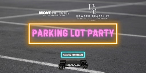 Imagem principal do evento Move Detroit x HB Insurance: Parking Lot Party