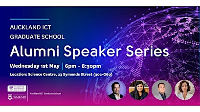 Auckland ICT Graduate School - Alumni Speaker Series primary image