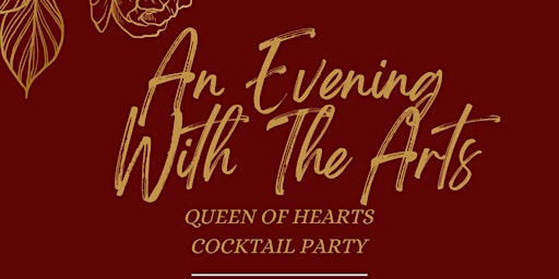Immagine principale di An Evening With The Arts: Queen of Hearts Cocktail Party 