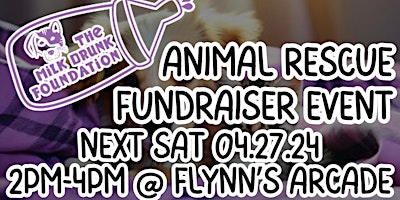 Imagen principal de Milk Drunk Foundation Bottle Baby Animal Rescue Fundraiser @ Flynn's Arcade