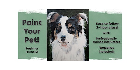 Paint Your Pet! Acrylic Painting Class