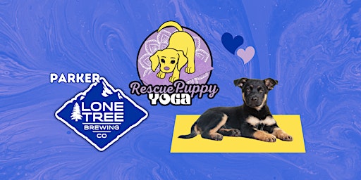 Imagem principal do evento Rescue Puppy Yoga - Lone Tree Brewing Co. Parker