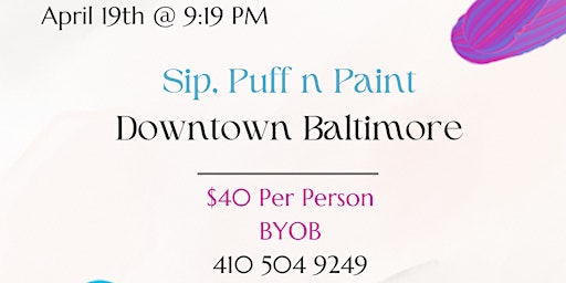 Immagine principale di Sip, Puff n Paint @ Baltimore's BEST Art Gallery! 