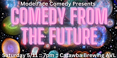 Hauptbild für Comedy from the Future at Catawba Brewing