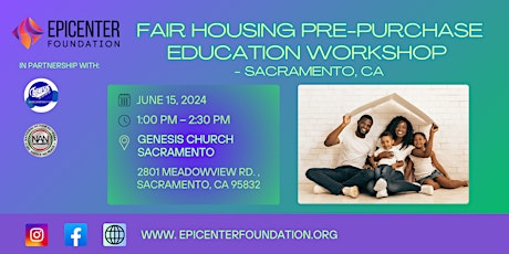 EPICENTER FAIR HOUSING PRE-PURCHASE EDUCATION WORKSHOP - Sacramento,CA