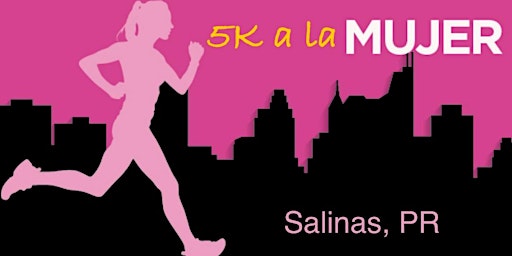 Corre o Camínalo ¡5K a la Mujer! primary image