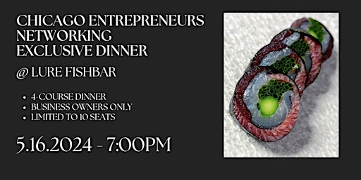 Imagen principal de 10-seat limited Entrepreneurs Networking Exclusive Dinner @ Lure FishBar