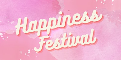 Imagem principal do evento HAPPINESS FESTIVAL