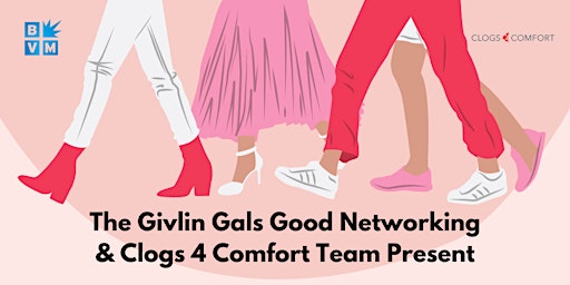 Primaire afbeelding van "Put Your Best Foot Forward" Givlin Gals & Clogs 4 Comfort Networking