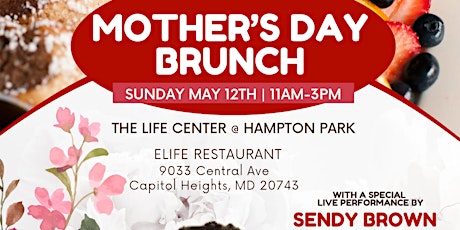 Mother's Day Brunch with Special Guest Sendy Brown