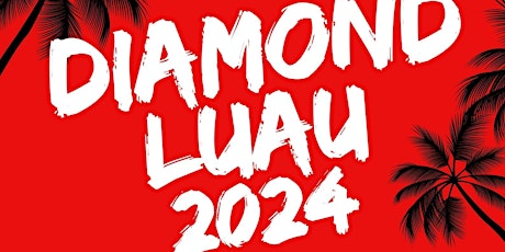 DIAMOND LUAU 2024