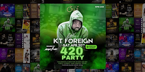 Imagem principal do evento KT Foreign's 420 Party at The Owl