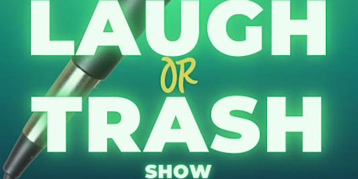 Hauptbild für The Laugh or Trash Show!