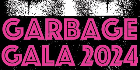 Antoinette Westphal's Garbage Gala 2024