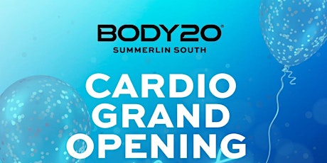 BODY20 CARDIO GRAND OPENING PARTY!