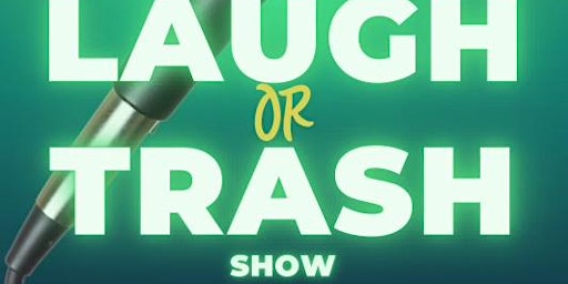 Primaire afbeelding van The Laugh or Trash Show!