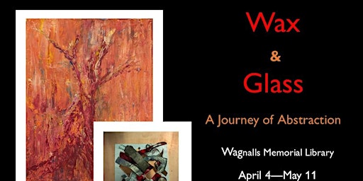 Primaire afbeelding van Wax and Glass, A Journey of Abstraction Artist Reception