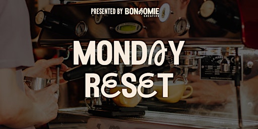 Monday Reset @ The Scene
