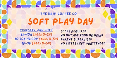 Primaire afbeelding van Soft Play Day / May 30th (Group A)