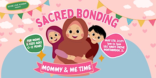 Imagem principal do evento SACRED BONDING - Mommy & Me Time by Divine Love Academy