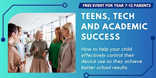 Teens, Tech and Academic Success primary image