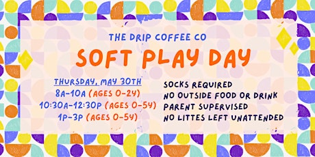 Soft Play Day / May 30th (Group B)