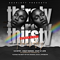 Hauptbild für Thirsty Thursday | Hip Hop, R&B, Salsa, Reggae| $10 Entry