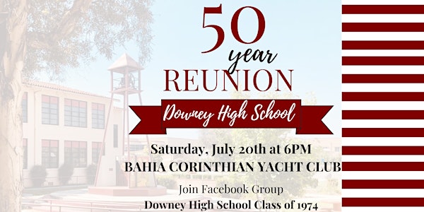 50 Year Reunion - Downey High School Class of 1974