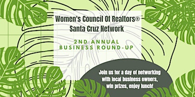 Imagem principal do evento Women's Council Of Realtors Santa Cruz Network 2nd Annual Business Round-Up