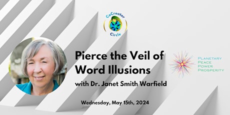 Pierce the Veil of Word Illusions - with Dr. Janet Smith Warfield