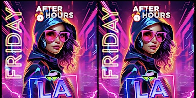 18+ FRIDAY LA AFTER DARK AFTER HOURS 12:30AM-4AM primary image