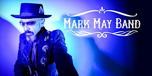 Imagem principal de Mark May Band - with Special Guests The MoneyRaker$