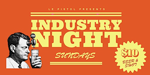 INDUSTRY NIGHT AT LE PISTOL primary image