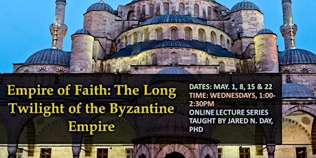 Empire of Faith: The Long Decline of the Byzantine Empire